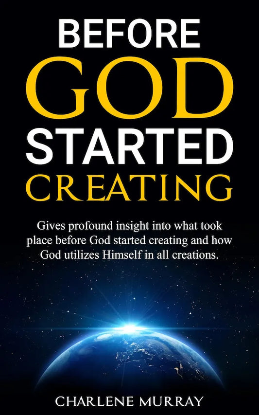 Before God Started Creating ebook cover